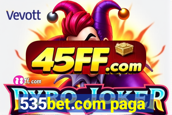 535bet.com paga